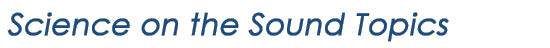 Science on the Sound Topics